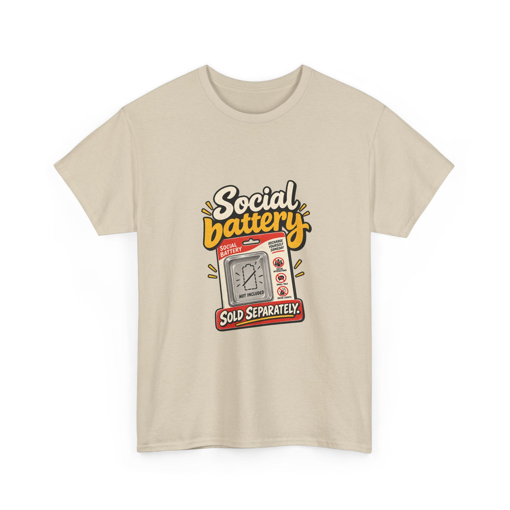 Social Battery Sold Separately — Humor T-Shirt