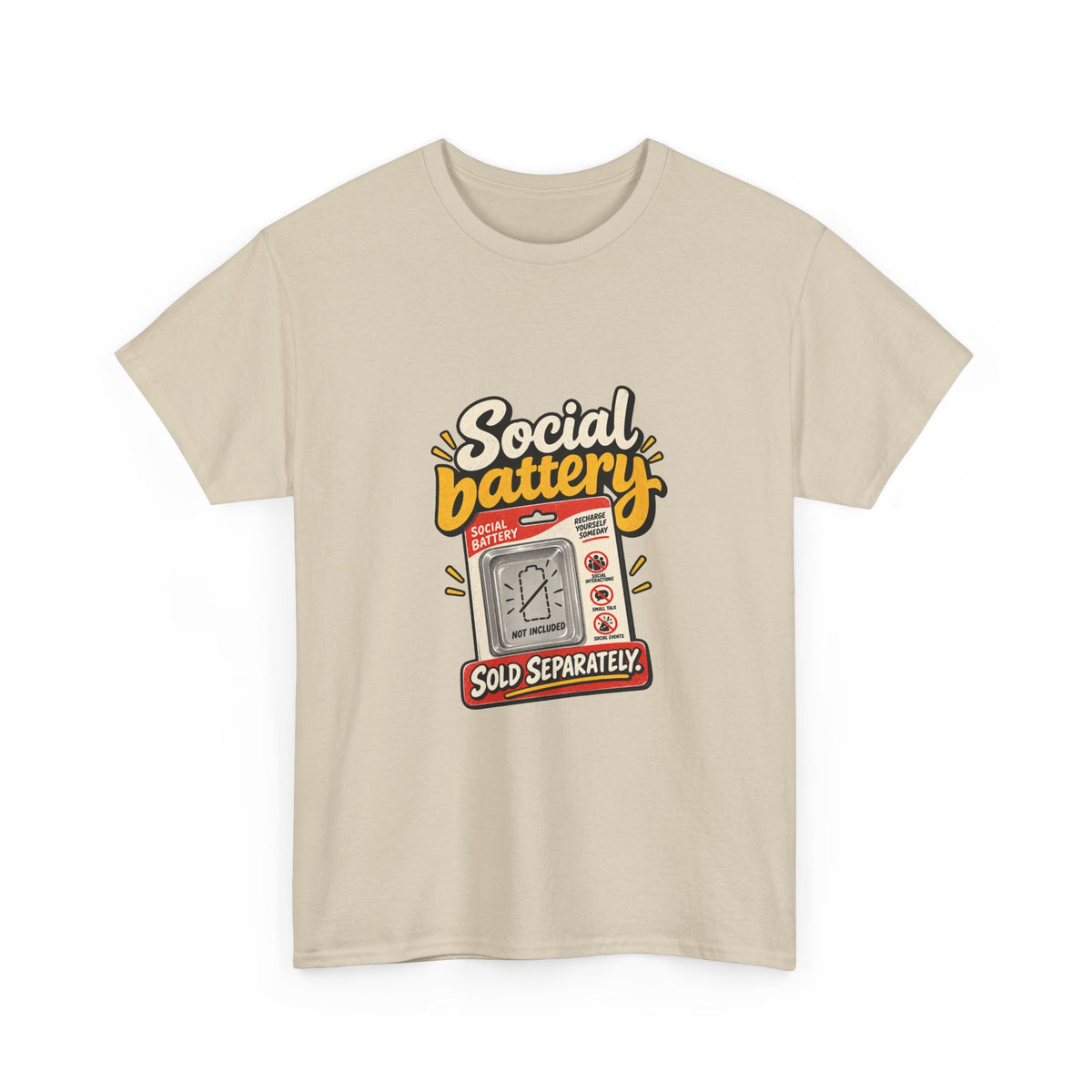 Social Battery Sold Separately — Humor T-Shirt