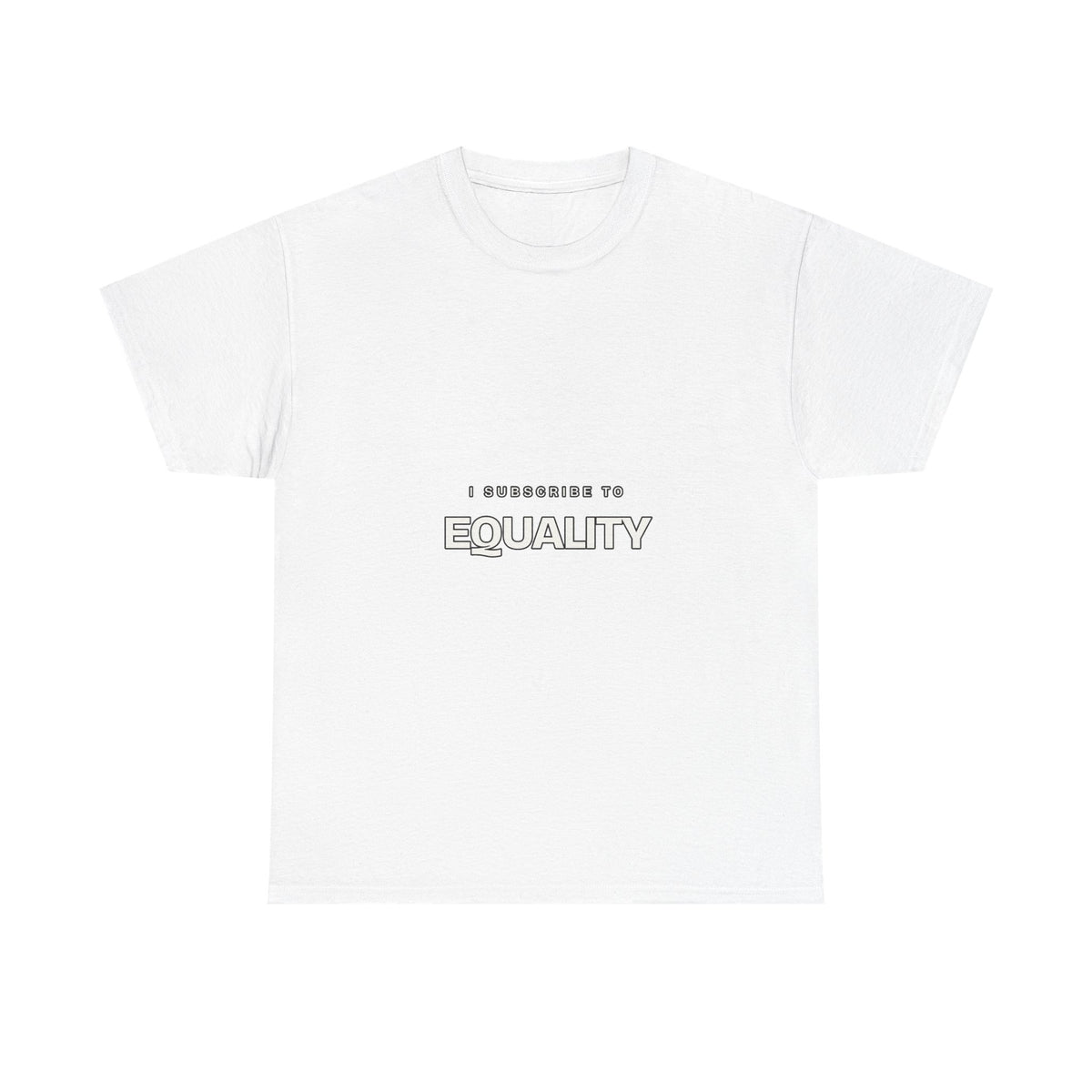 I Subscribe to Equality — Subscribe T-Shirt