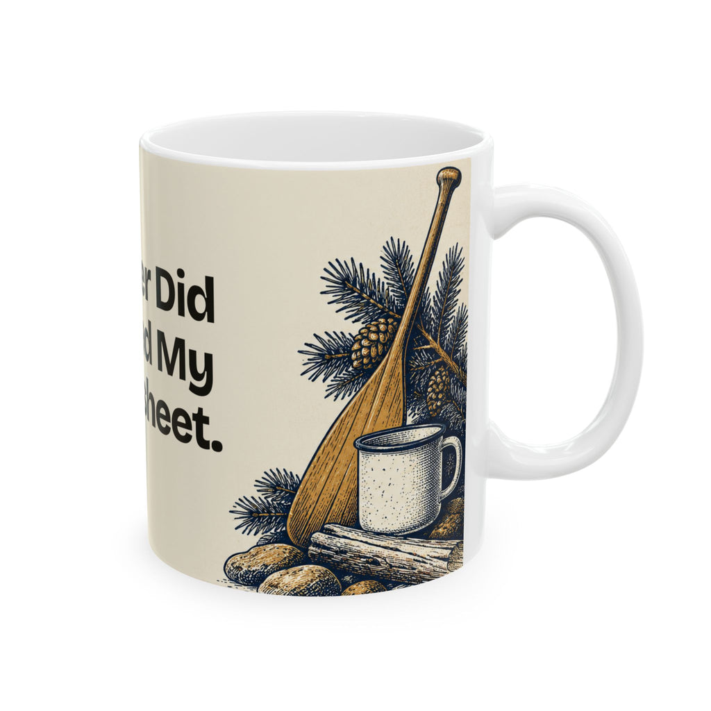 The River Did Not Read My Spreadsheet — Good Decisions Coffee Mug