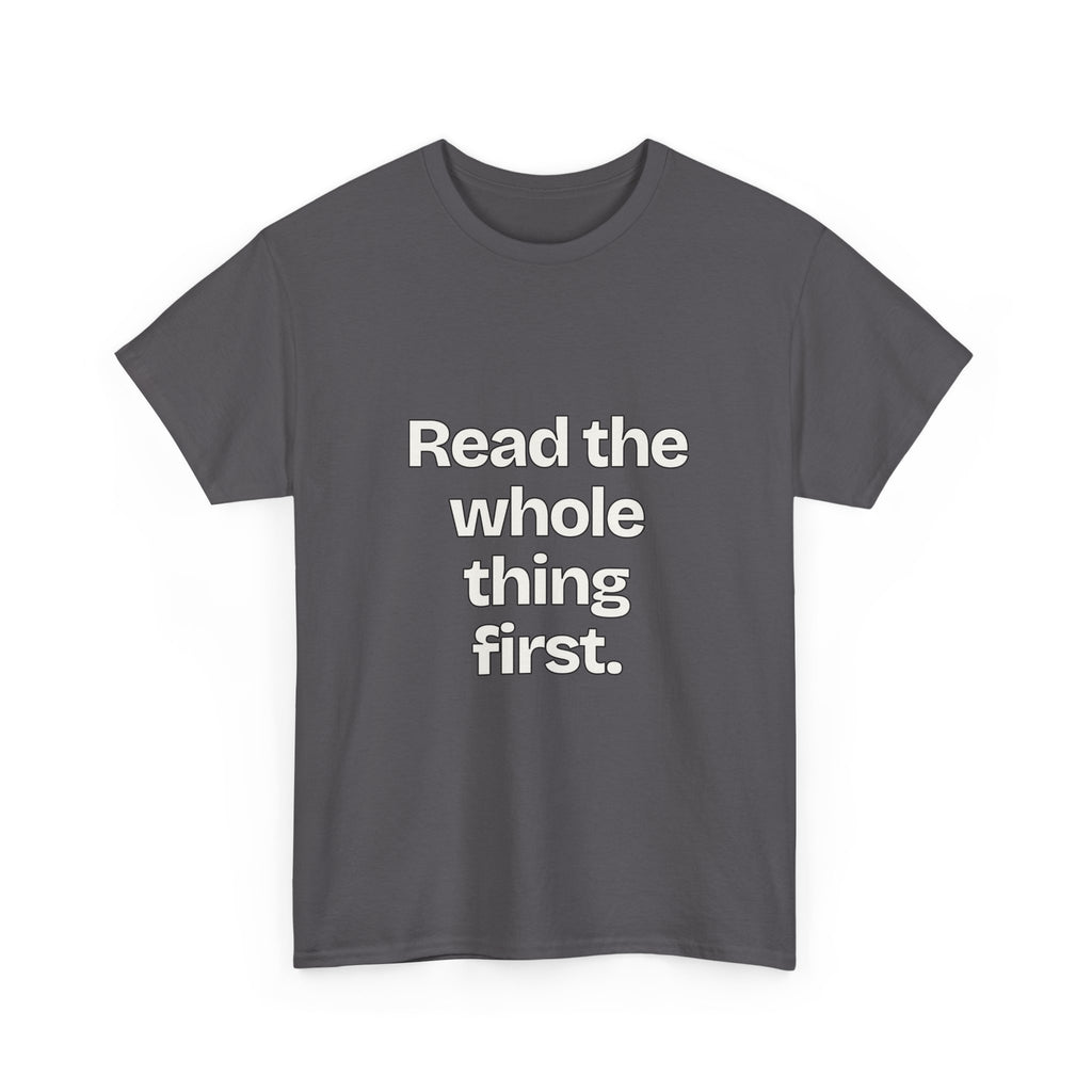 Read the whole thing first — Quotes T-Shirt