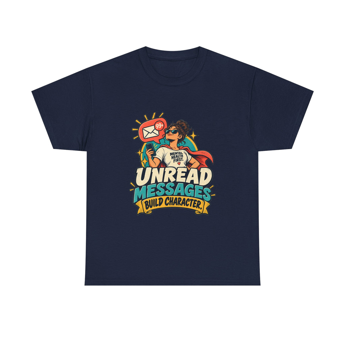 Unread Messages Build Character — Social Media T-Shirt