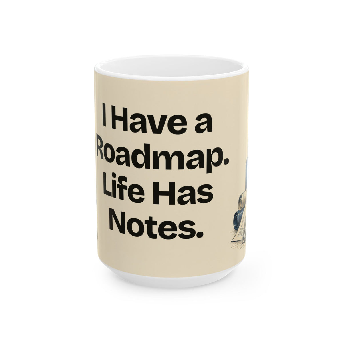 I Have a Roadmap. Life Has Notes — Product You Coffee Mug