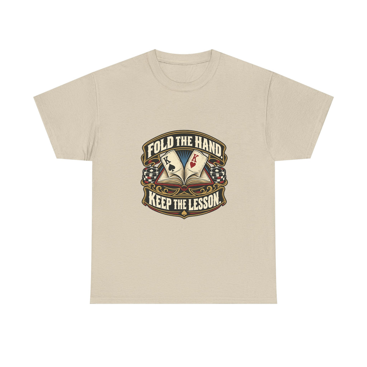 Fold the Hand, Keep the Lesson — Good Decisions T-Shirt