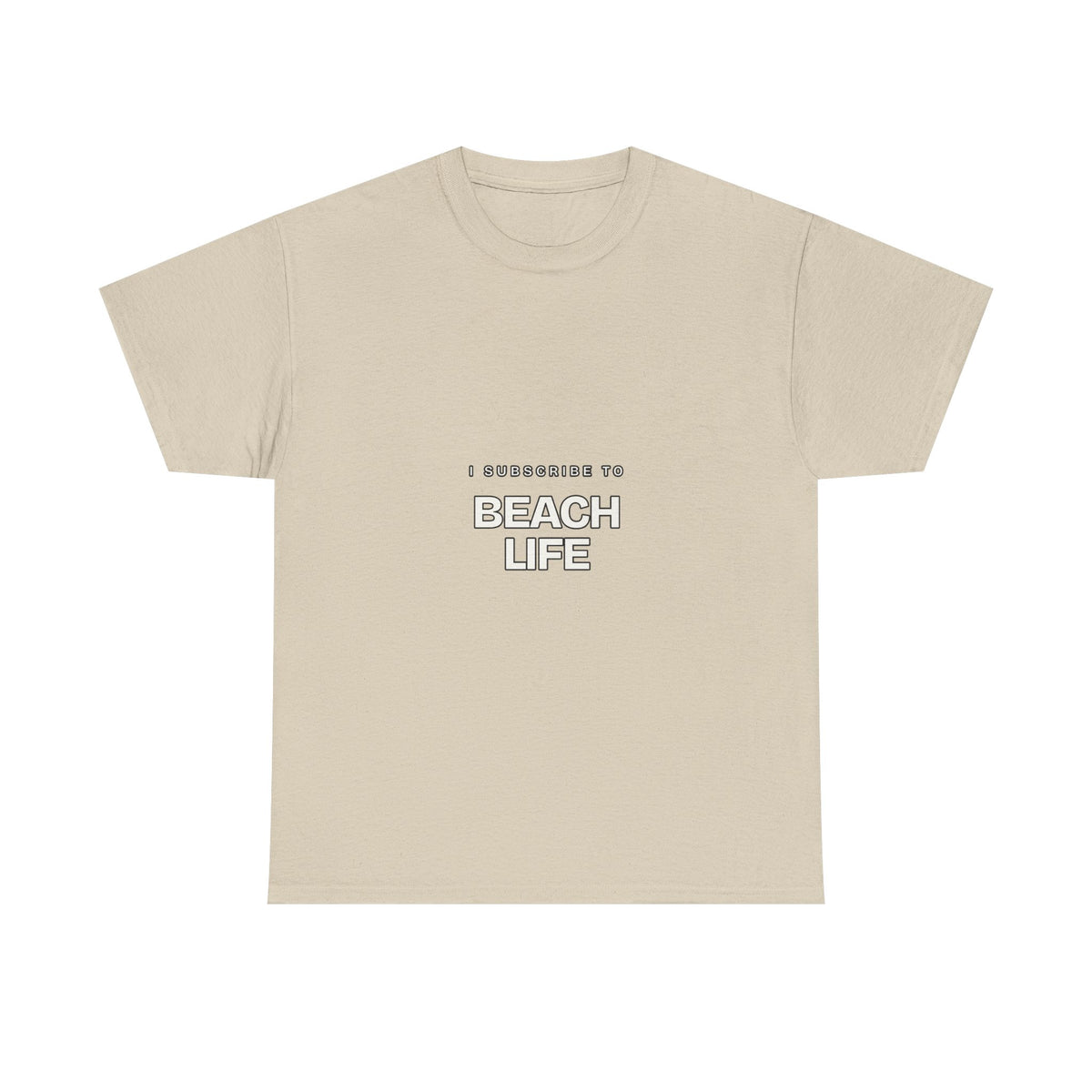 I Subscribe to Beach Life — Subscribe T-Shirt