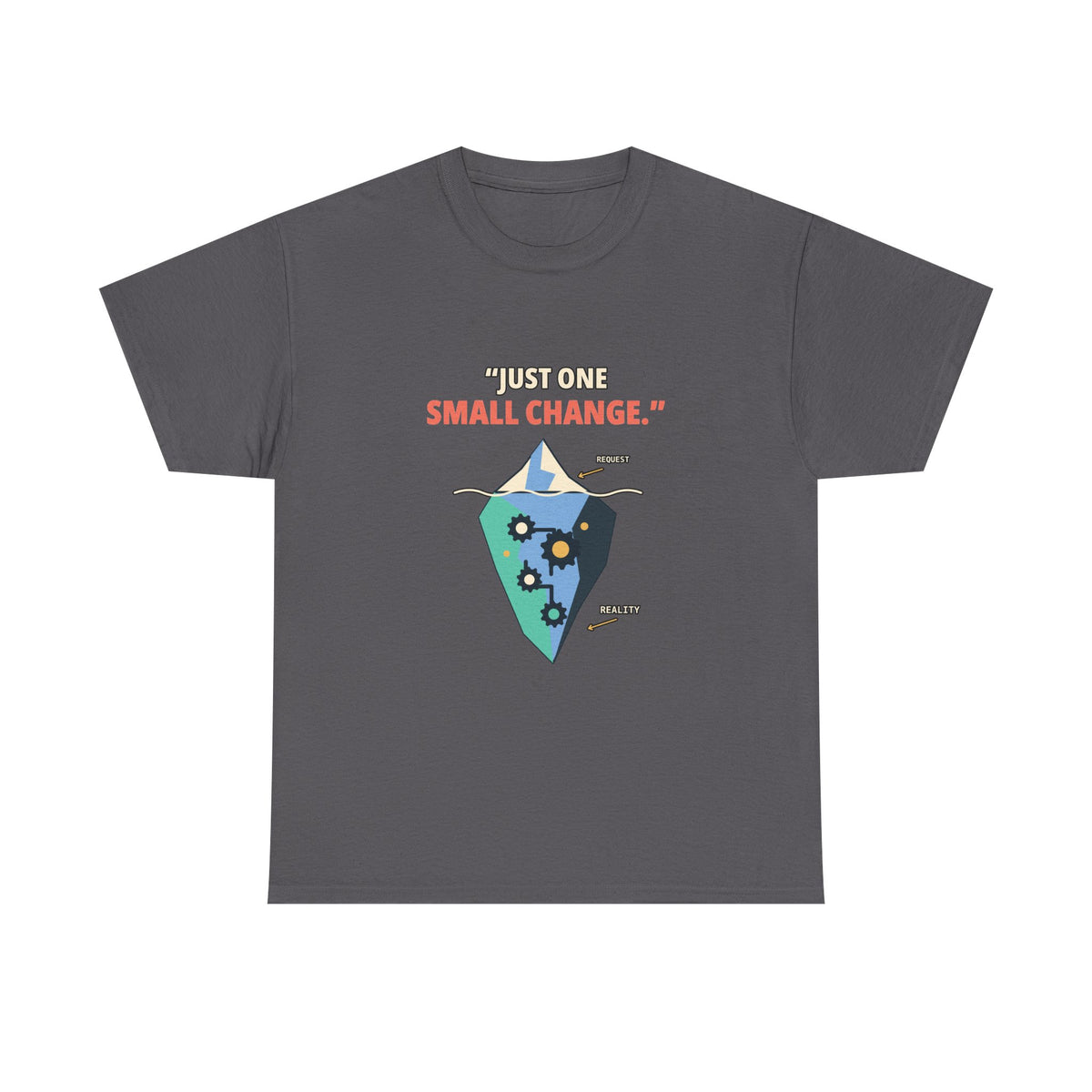 One Small Change — Product Management T-Shirt