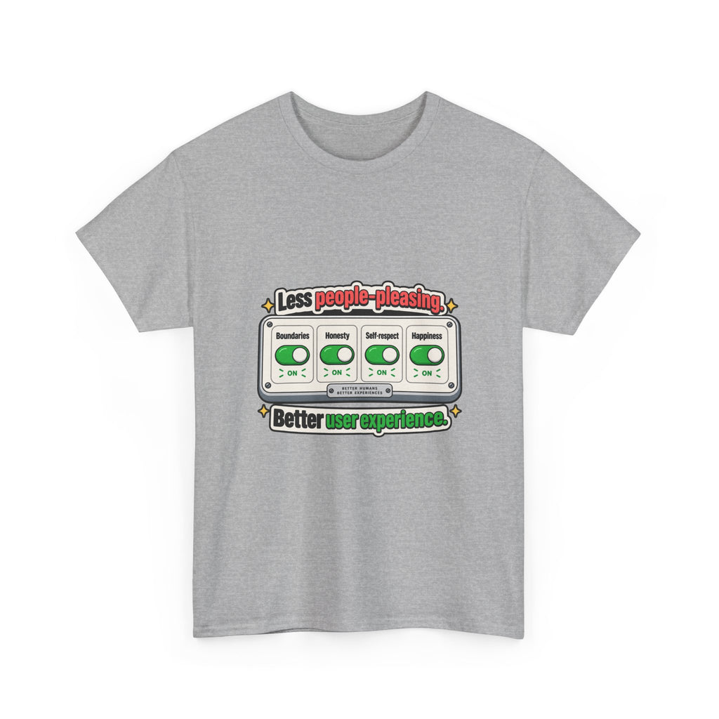 Less People-Pleasing — Product You T-Shirt
