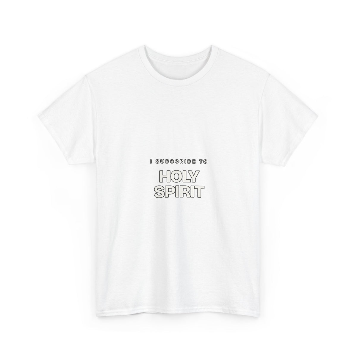I Subscribe to Holy Spirit — Subscribe T-Shirt