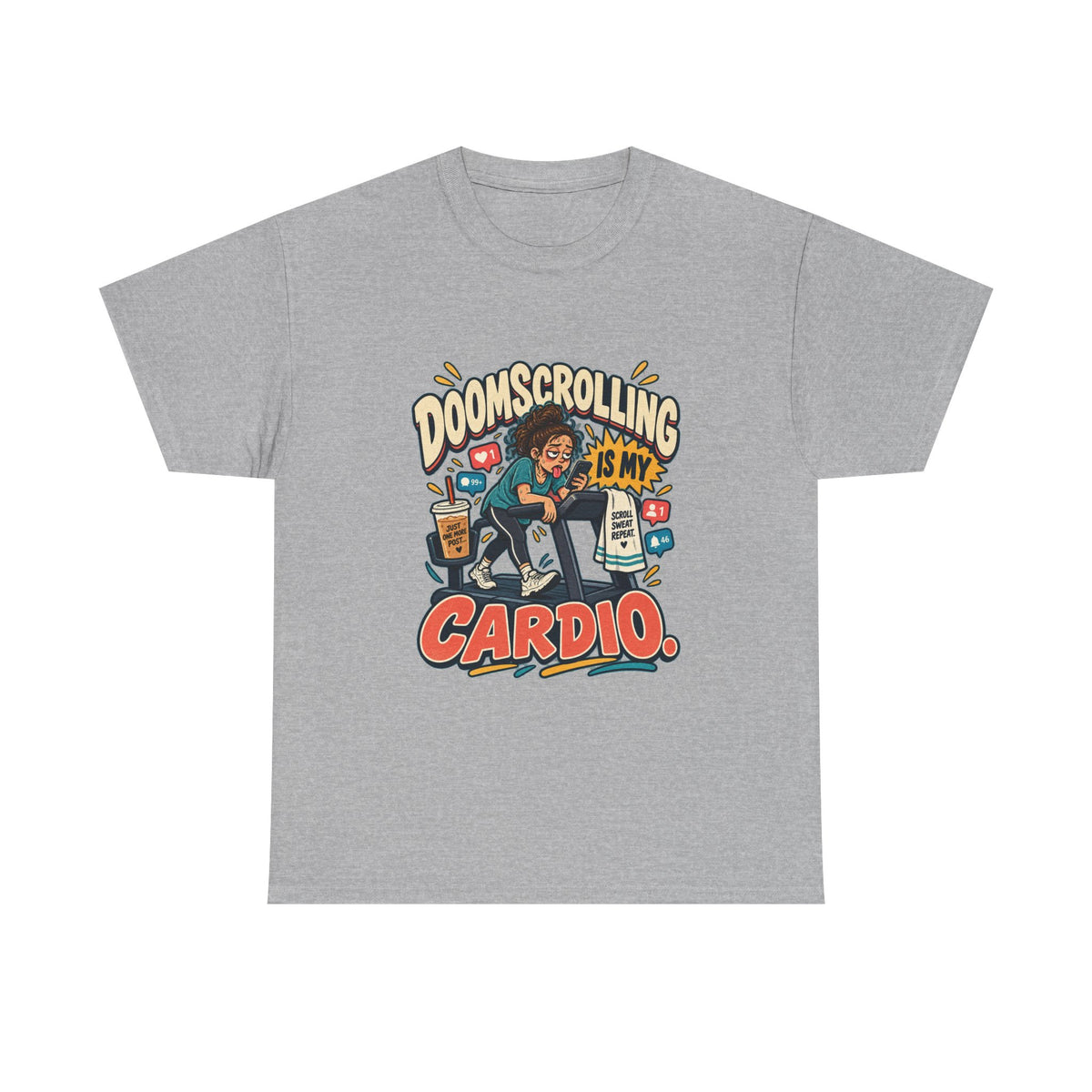 Doomscrolling Is My Cardio — Social Media T-Shirt