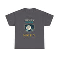 Human Verified. Mostly. — AI T-Shirt