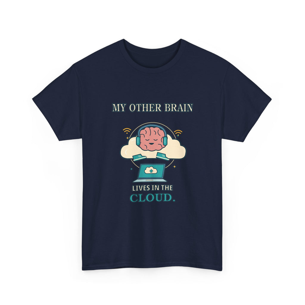 My Other Brain Lives in the Cloud — AI T-Shirt