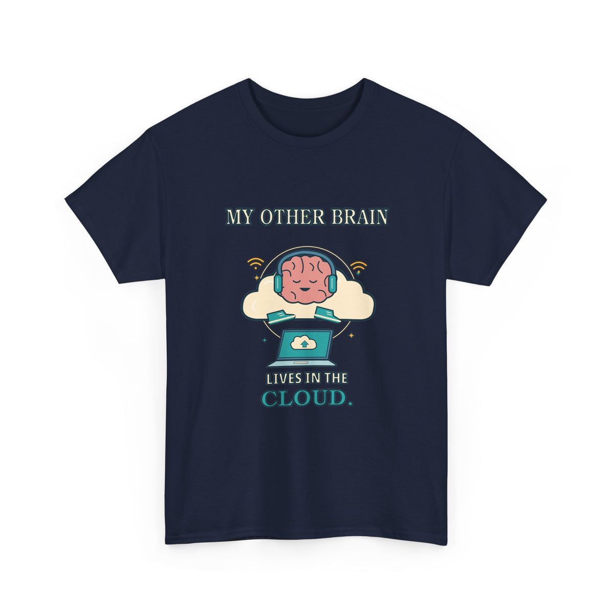 My Other Brain Lives in the Cloud — AI T-Shirt