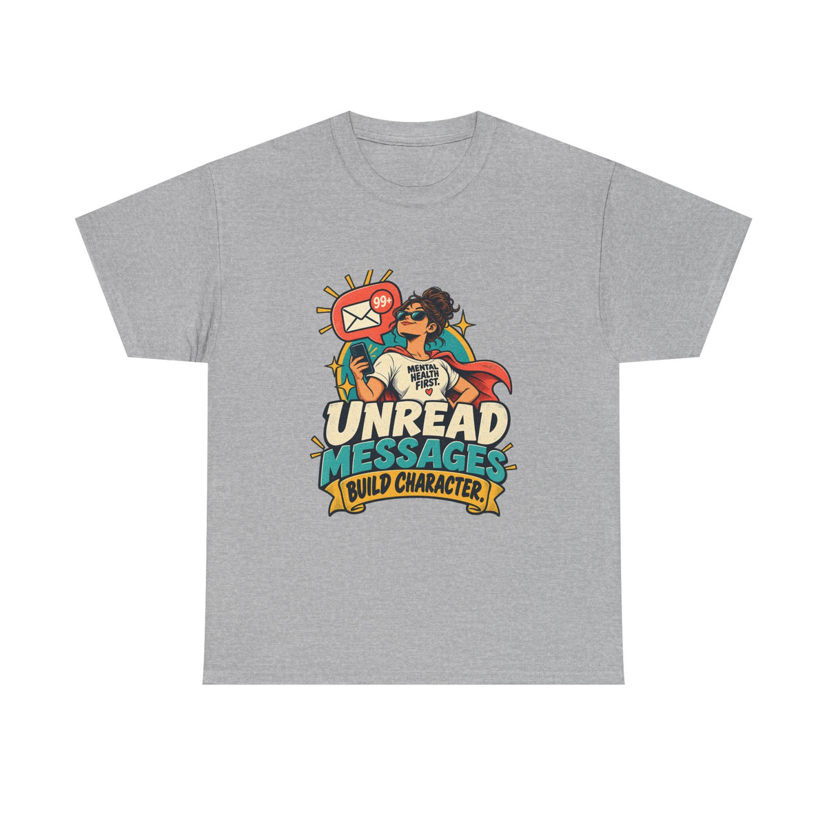 Unread Messages Build Character — Social Media T-Shirt