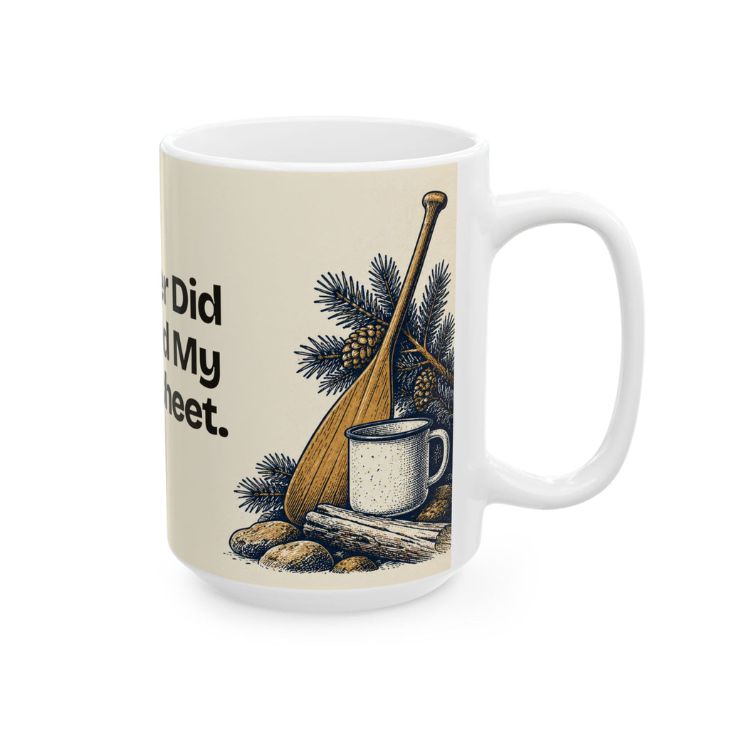 The River Did Not Read My Spreadsheet — Good Decisions Coffee Mug