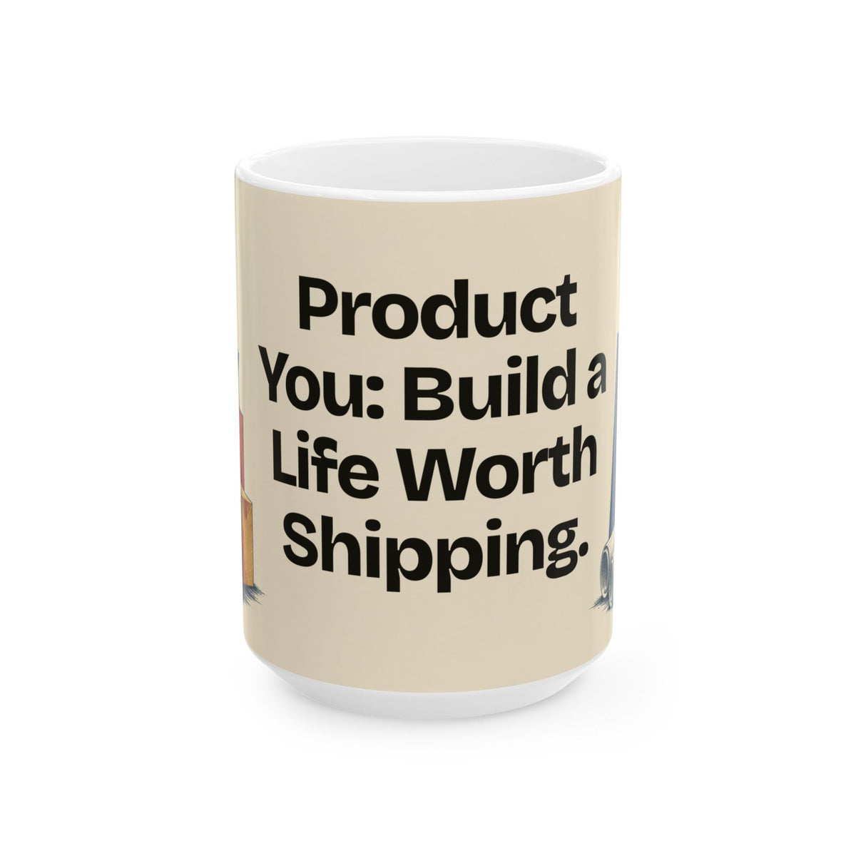 Product You: Build a Life Worth Shipping — Product You Coffee Mug