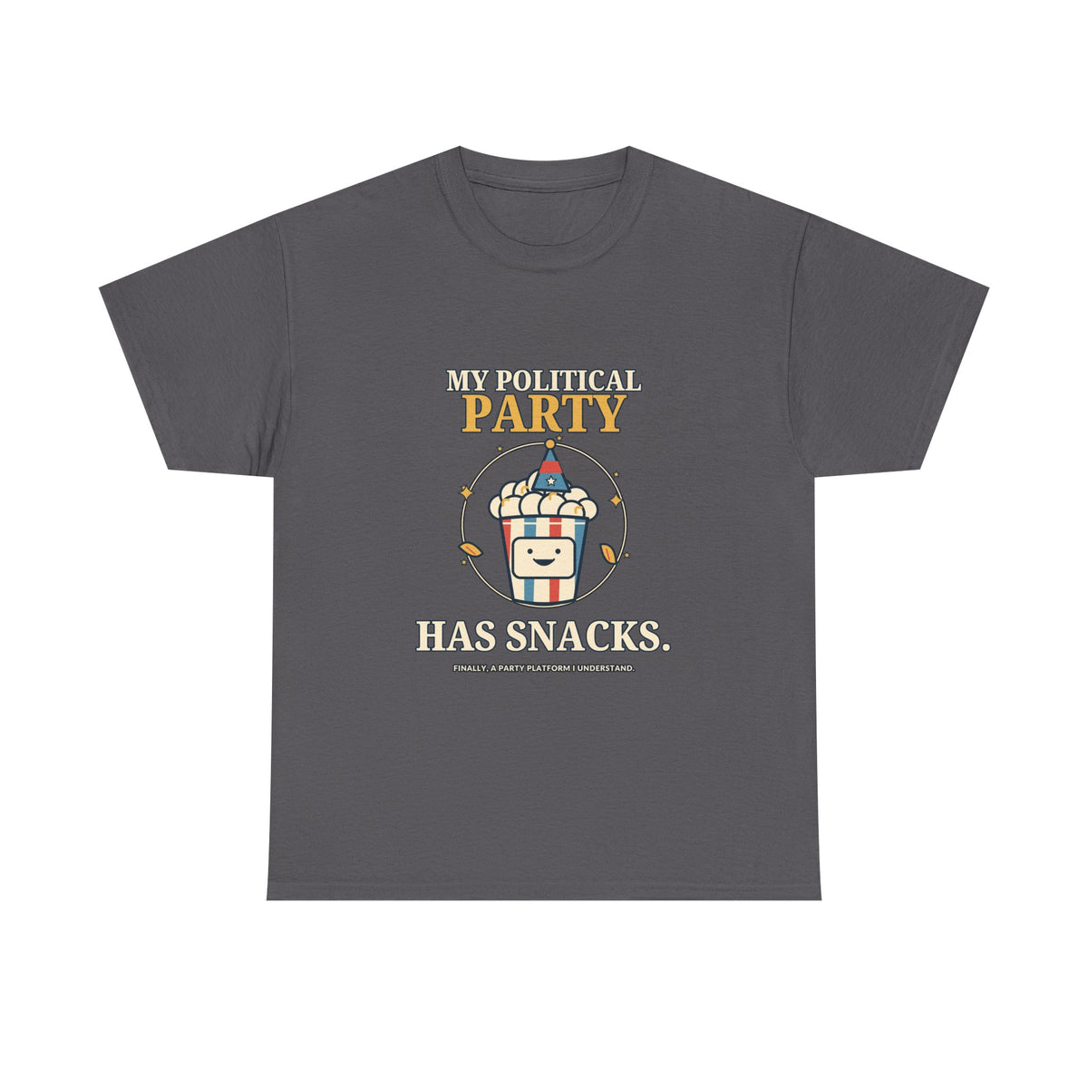 My Political Party Has Snacks — Politics T-Shirt