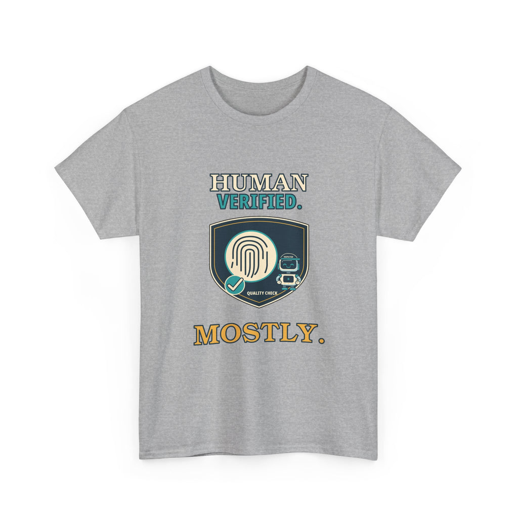 Human Verified. Mostly. — AI T-Shirt