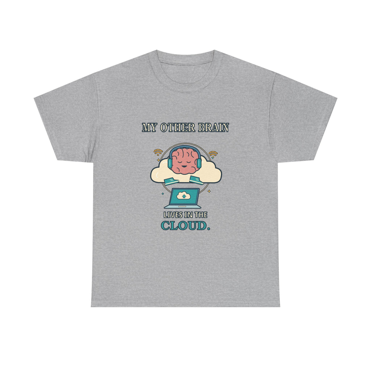 My Other Brain Lives in the Cloud — AI T-Shirt