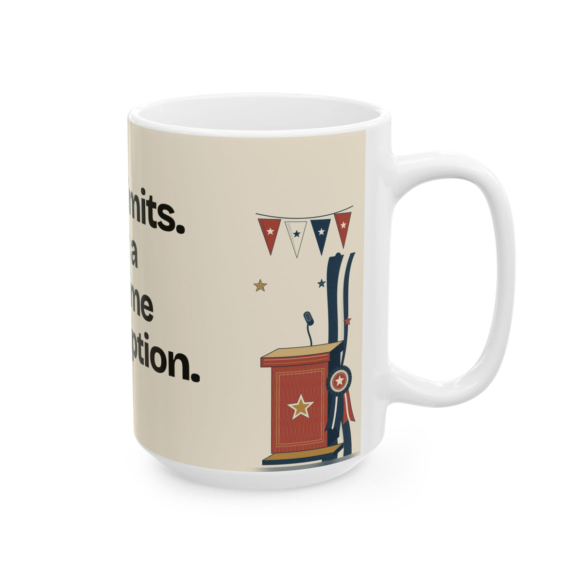 Term Limits. Not a Lifetime Subscription — Politics Coffee Mug