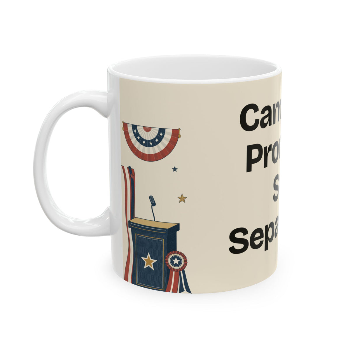 Campaign Promises Sold Separately — Politics Coffee Mug