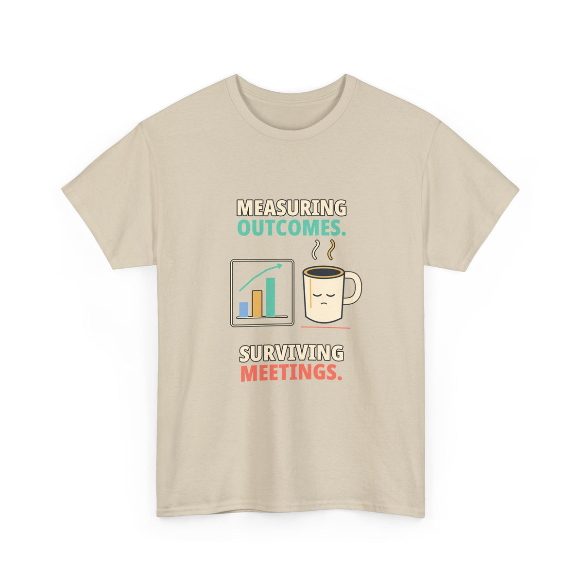 Outcomes and Meetings — Product Management T-Shirt