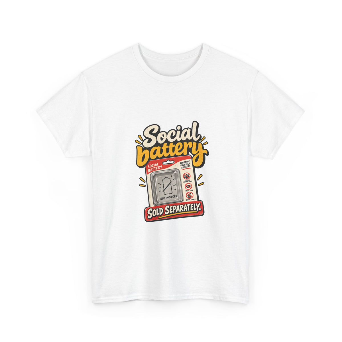 Social Battery Sold Separately — Humor T-Shirt