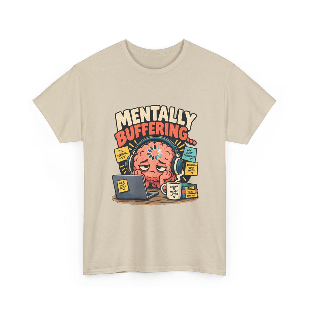 Mentally Buffering — Social Media T-Shirt