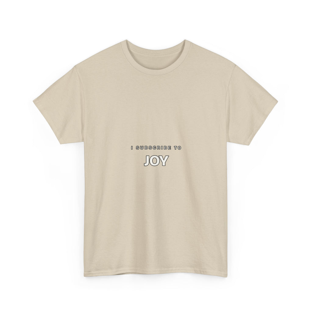 I Subscribe to Joy — Subscribe T-Shirt