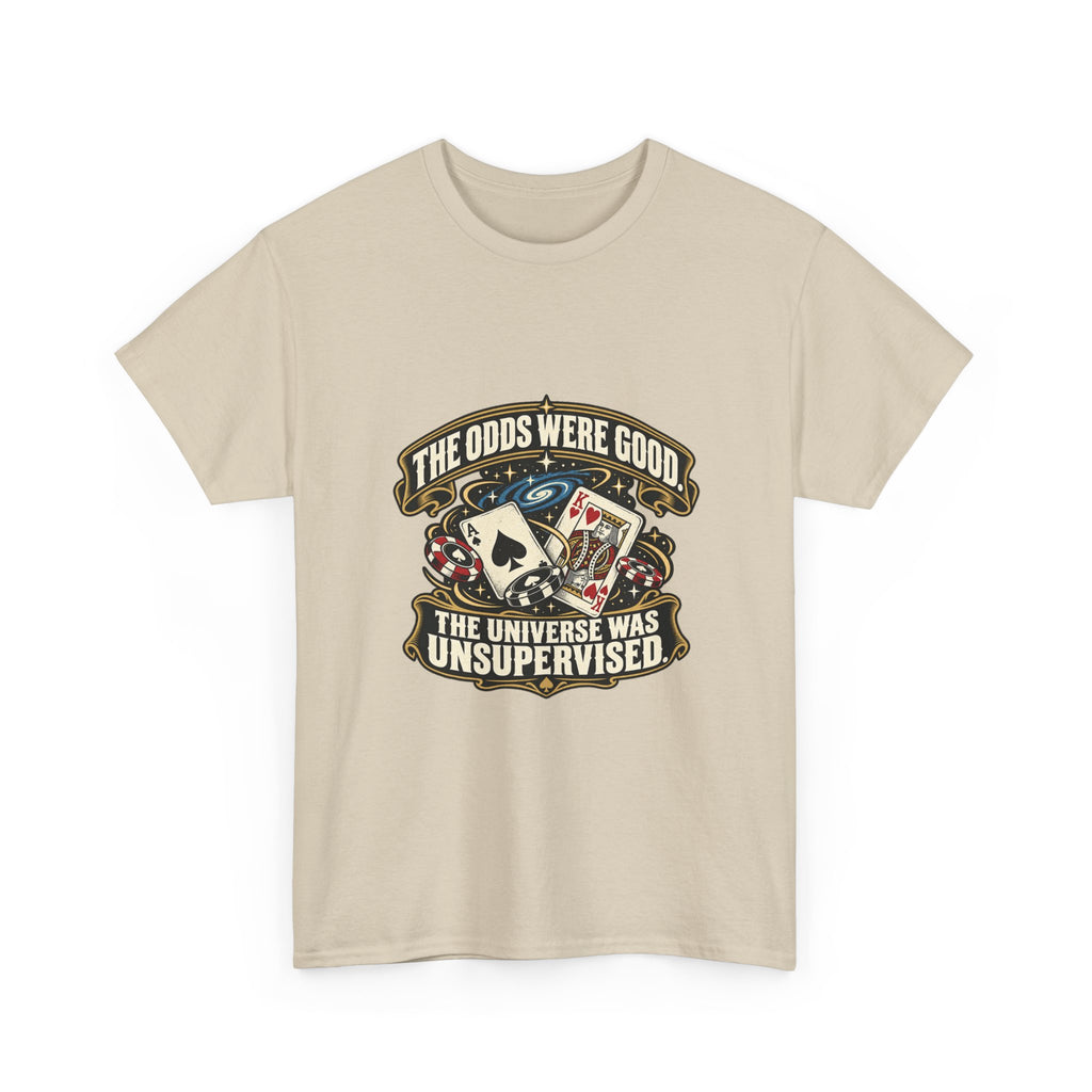 The Odds Were Good — Good Decisions T-Shirt