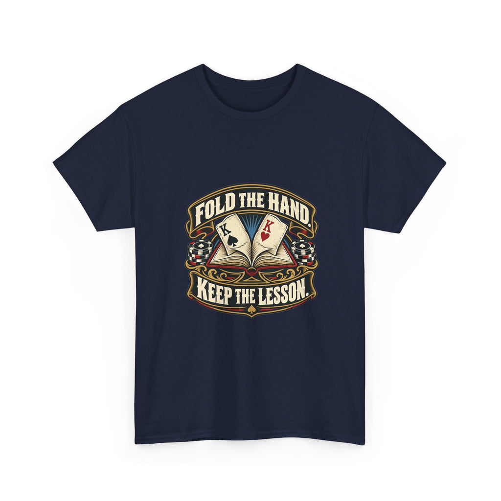 Fold the Hand, Keep the Lesson — Good Decisions T-Shirt