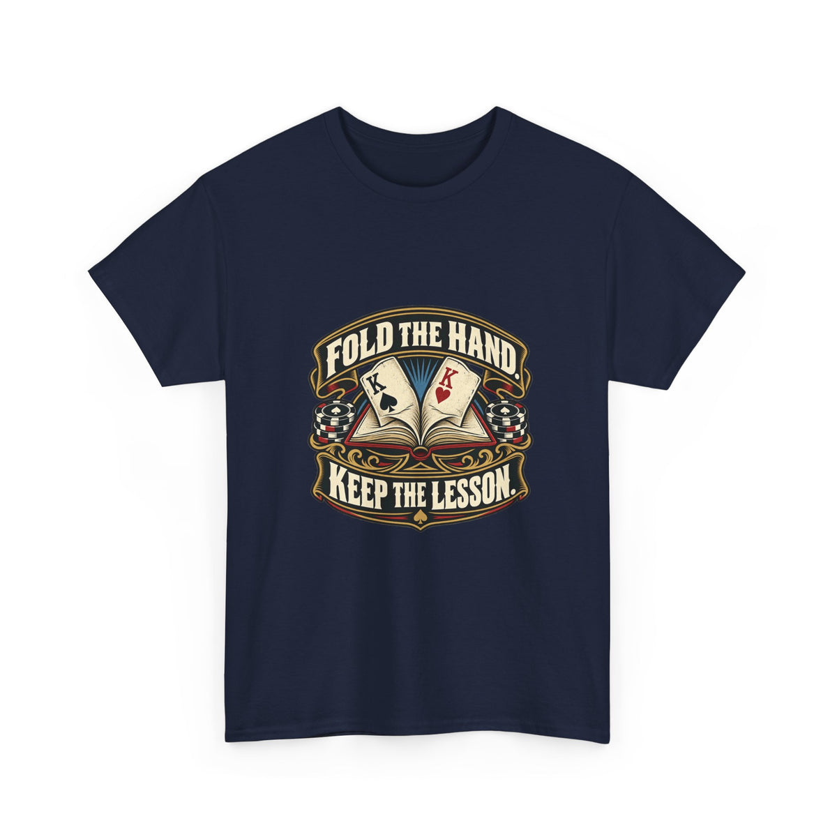 Fold the Hand, Keep the Lesson — Good Decisions T-Shirt