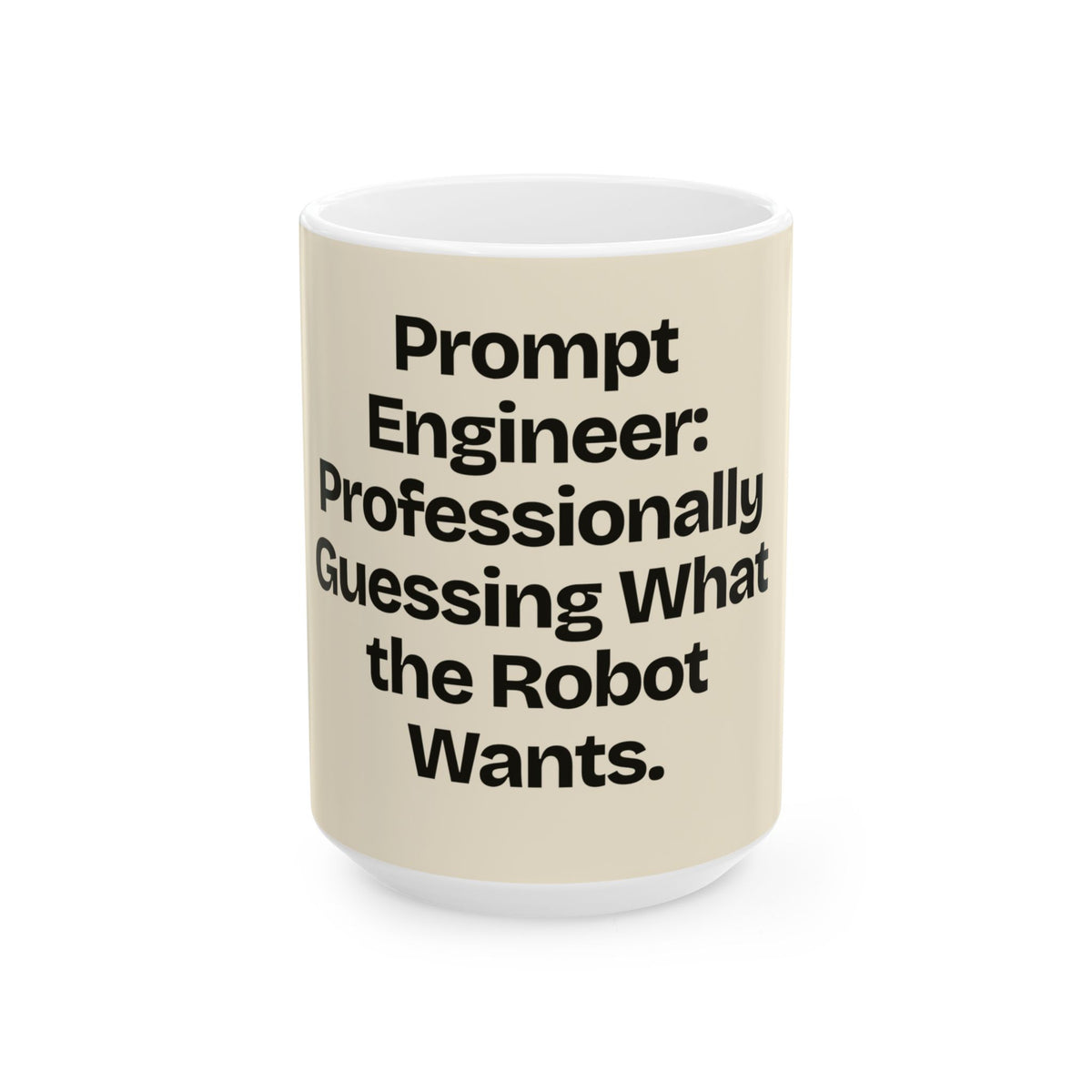 Prompt Engineer: Professionally Guessing What the Robot Wants — AI Coffee Mug