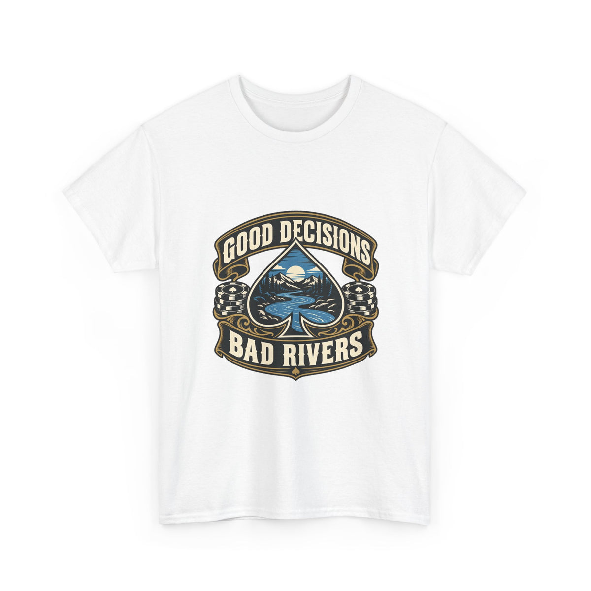 Good Decisions, Bad Rivers — Good Decisions T-Shirt