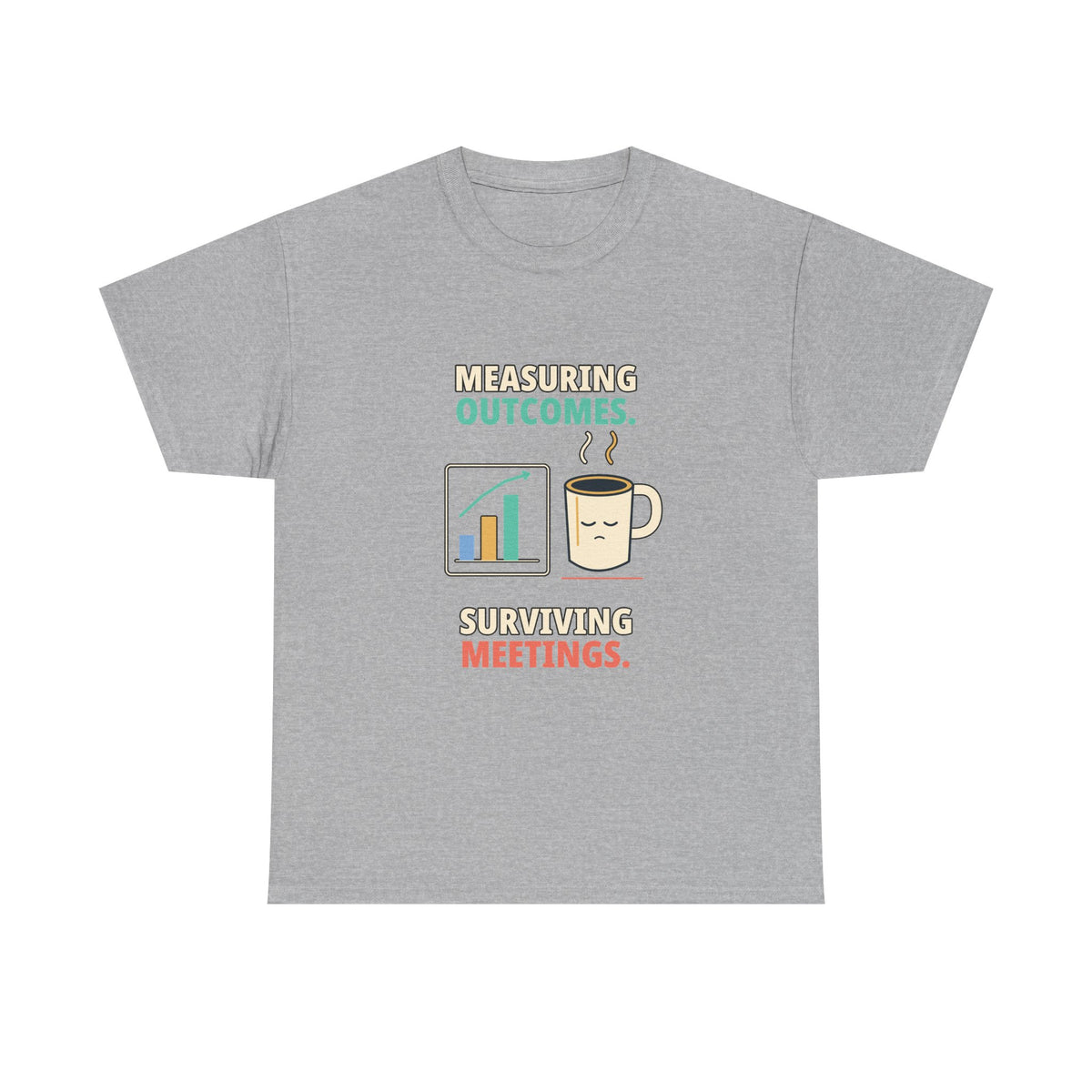 Outcomes and Meetings — Product Management T-Shirt