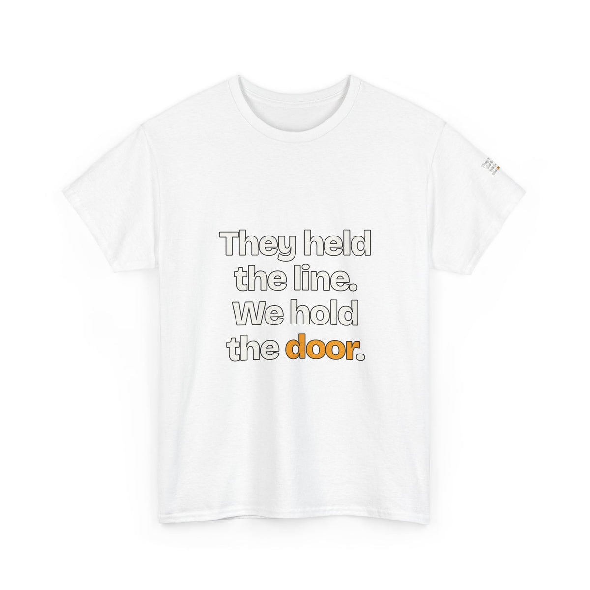 They Held the Line. We Hold the Door — Praetorian League T-Shirt