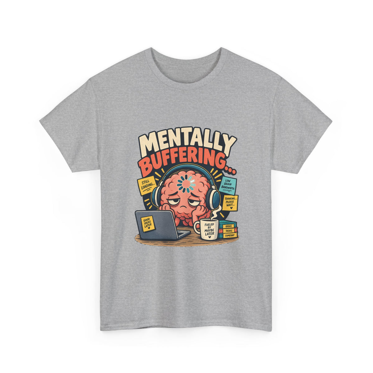 Mentally Buffering — Social Media T-Shirt