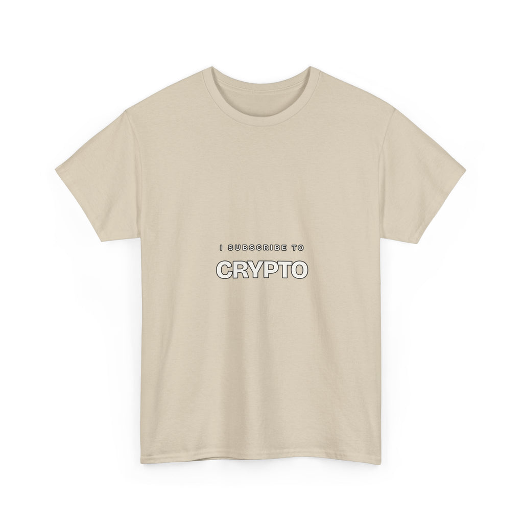 I Subscribe to Crypto — Subscribe T-Shirt