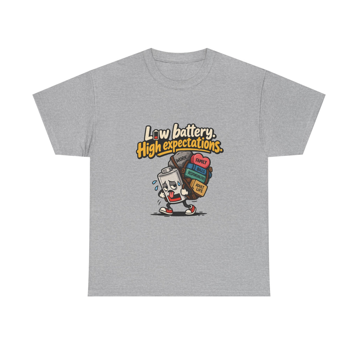 Low Battery, High Expectations — Humor T-Shirt
