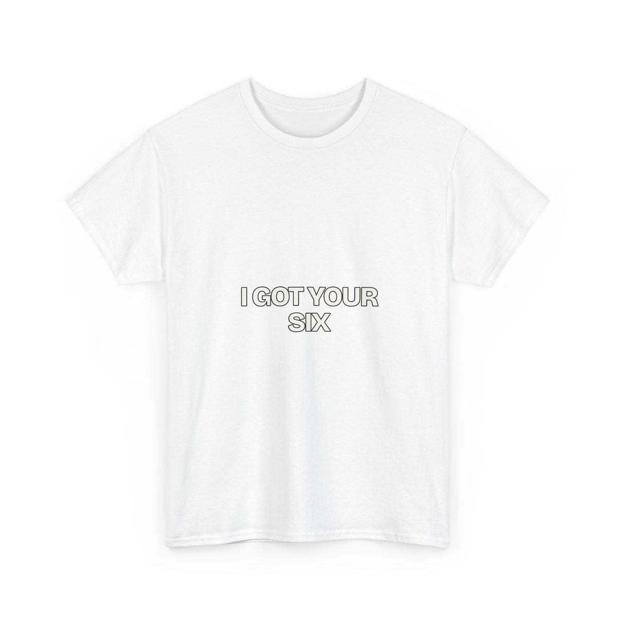 I Got Your Six — Motivation T-Shirt