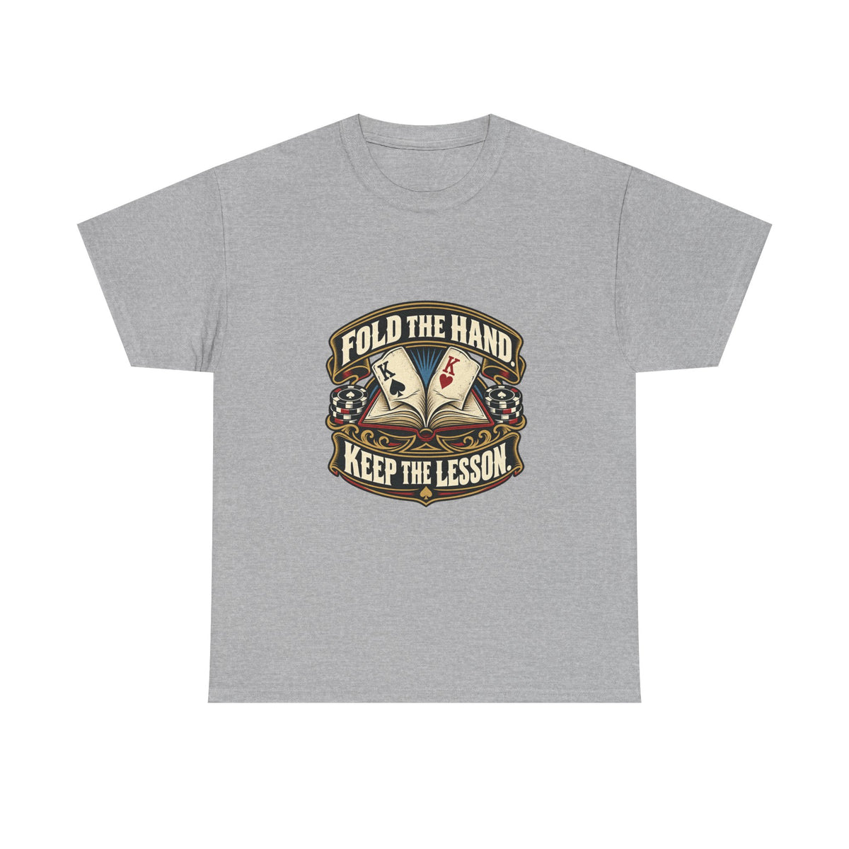 Fold the Hand, Keep the Lesson — Good Decisions T-Shirt