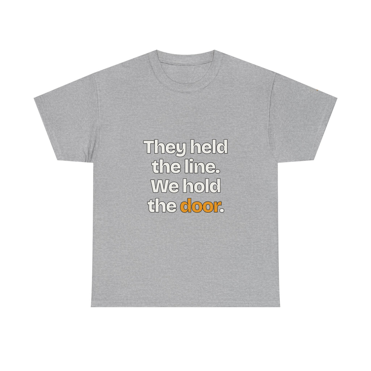 They Held the Line. We Hold the Door — Praetorian League T-Shirt
