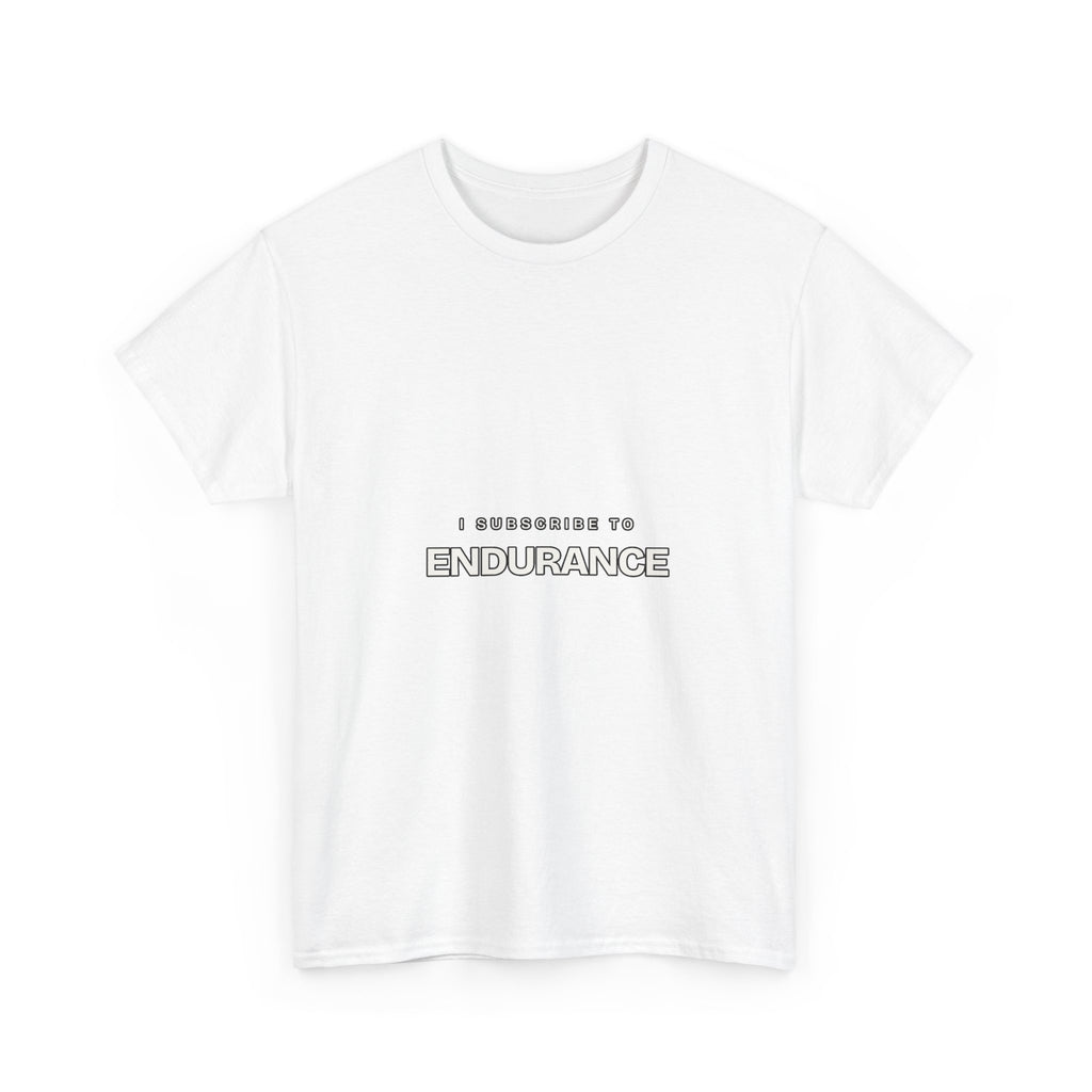 I Subscribe to Endurance — Subscribe T-Shirt