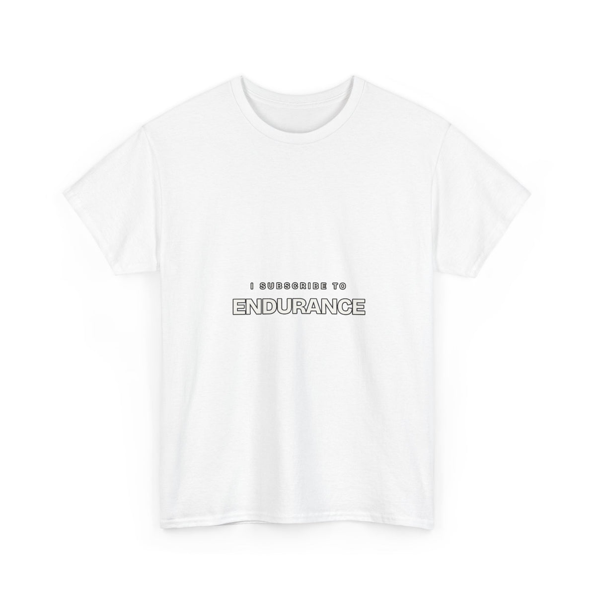 I Subscribe to Endurance — Subscribe T-Shirt
