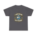 The River Did Not Read My Spreadsheet — Good Decisions T-Shirt