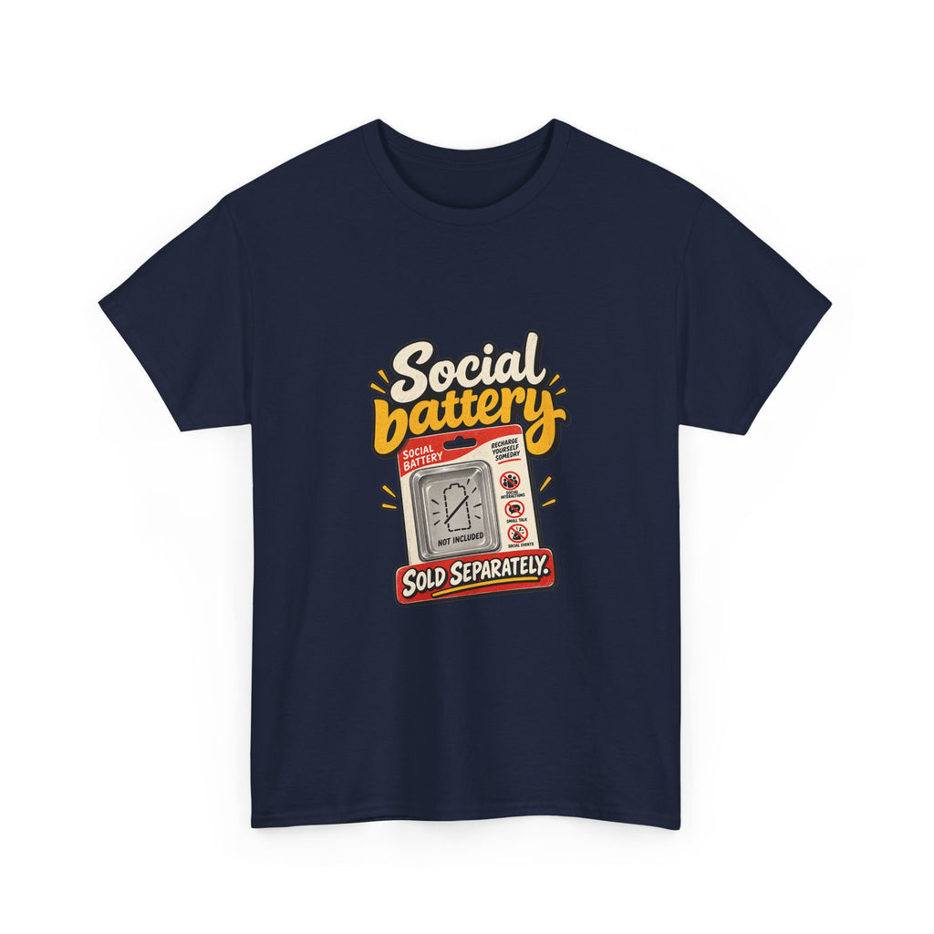 Social Battery Sold Separately — Humor T-Shirt