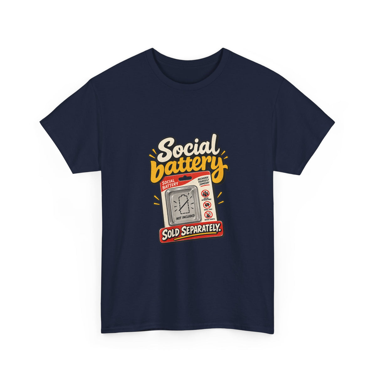 Social Battery Sold Separately — Humor T-Shirt