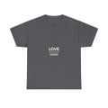 Love Over Loved — Motivation T-Shirt