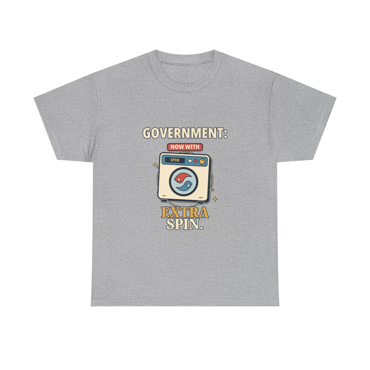 Government: Now with Extra Spin — Politics T-Shirt