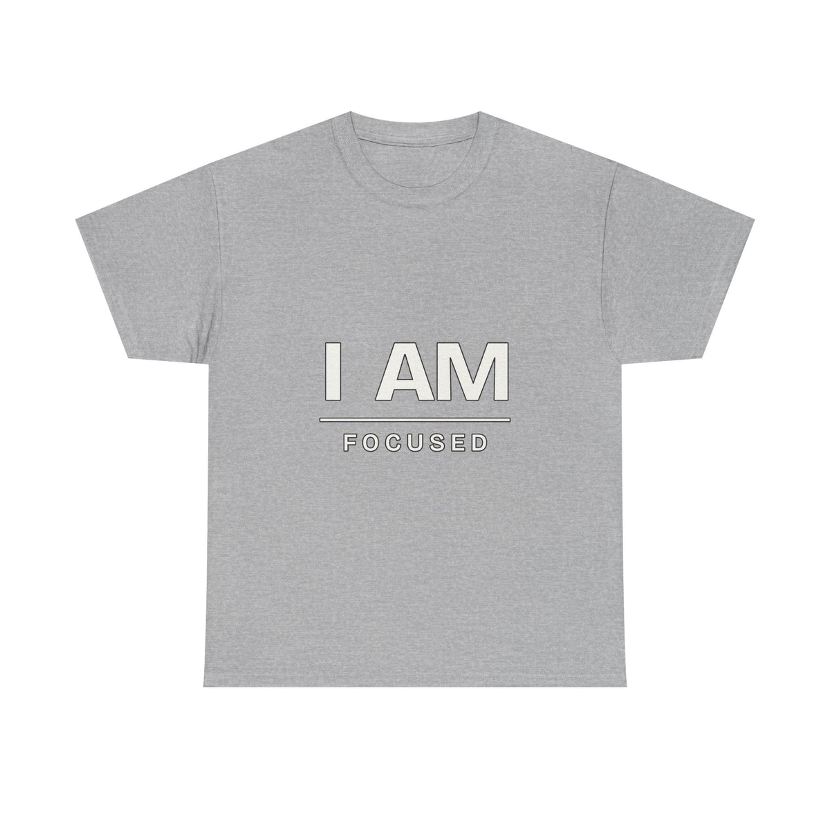 I Am Focused — Motivation T-Shirt