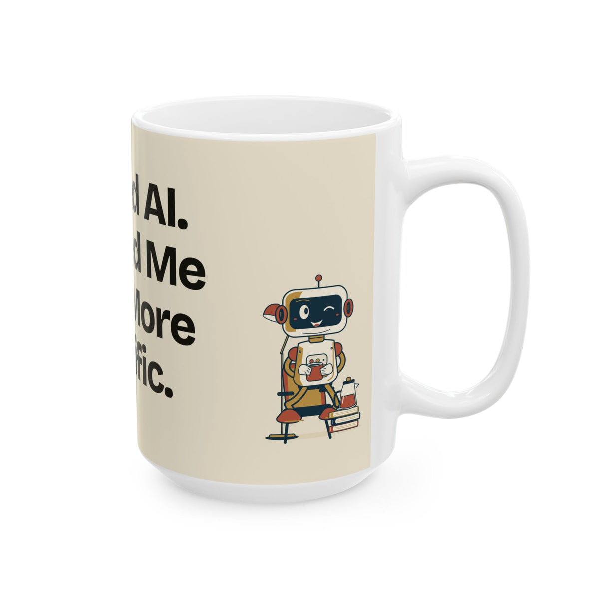 I Asked AI. It Asked Me to Be More Specific — AI Coffee Mug